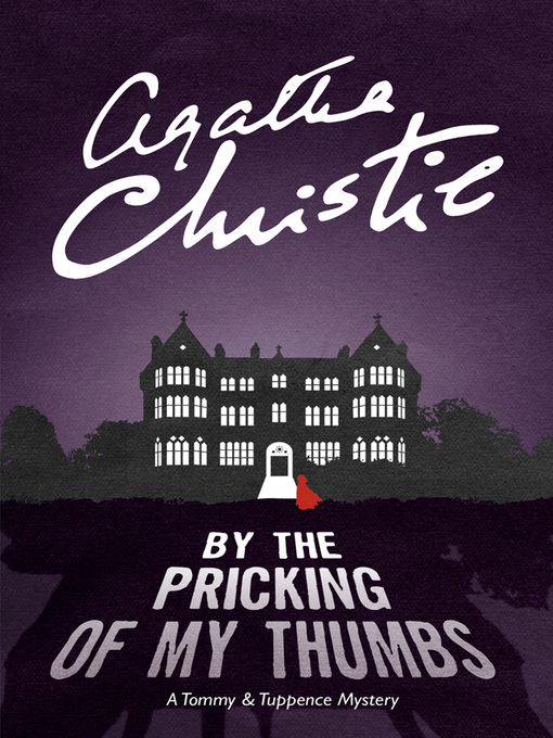 Title details for By the Pricking of My Thumbs by Agatha Christie - Available